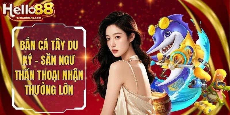 Bắn Cá Tây Du Ký