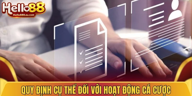 Quy định cần tuân thủ đối với hoạt động cá cược