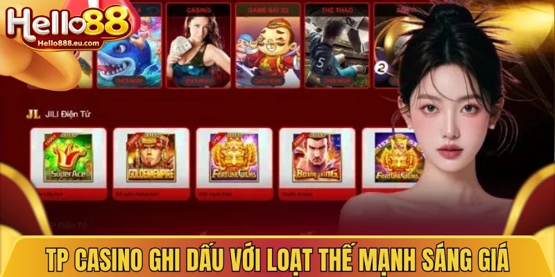 TP Casino ghi dấu với loạt thế mạnh sáng giá